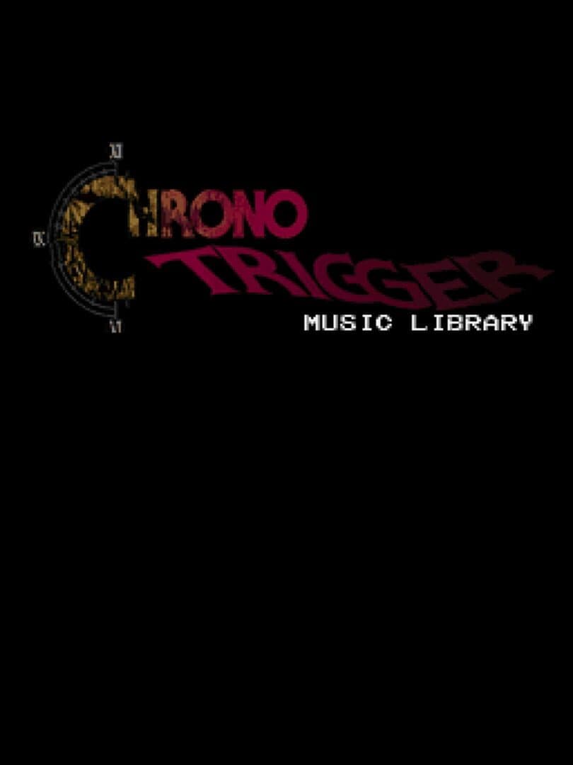 Chrono Trigger: Music Library