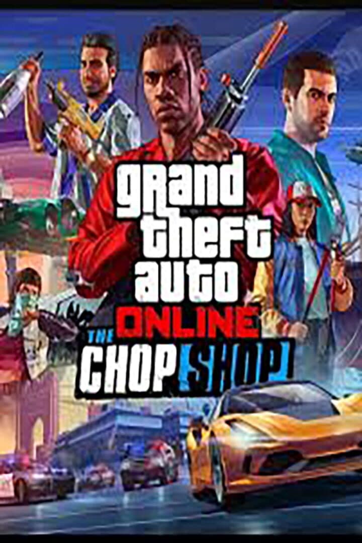 Grand Theft Auto Online: The Chop Shop