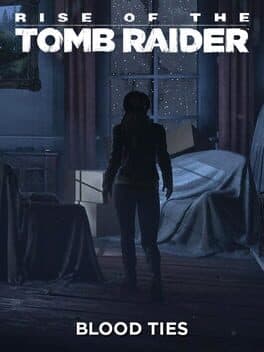 Rise of the Tomb Raider: Blood Ties