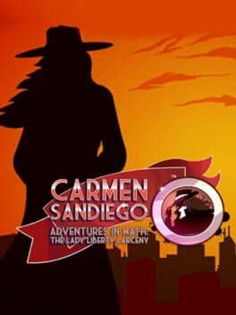 Carmen Sandiego Adventures in Math: The Lady Liberty Larceny